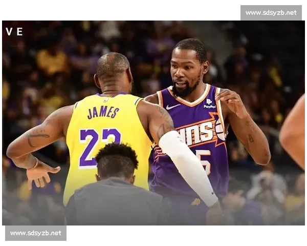 湖人vs太阳激战全场詹姆斯领衔对决杜兰特高光集锦回顾精彩瞬间